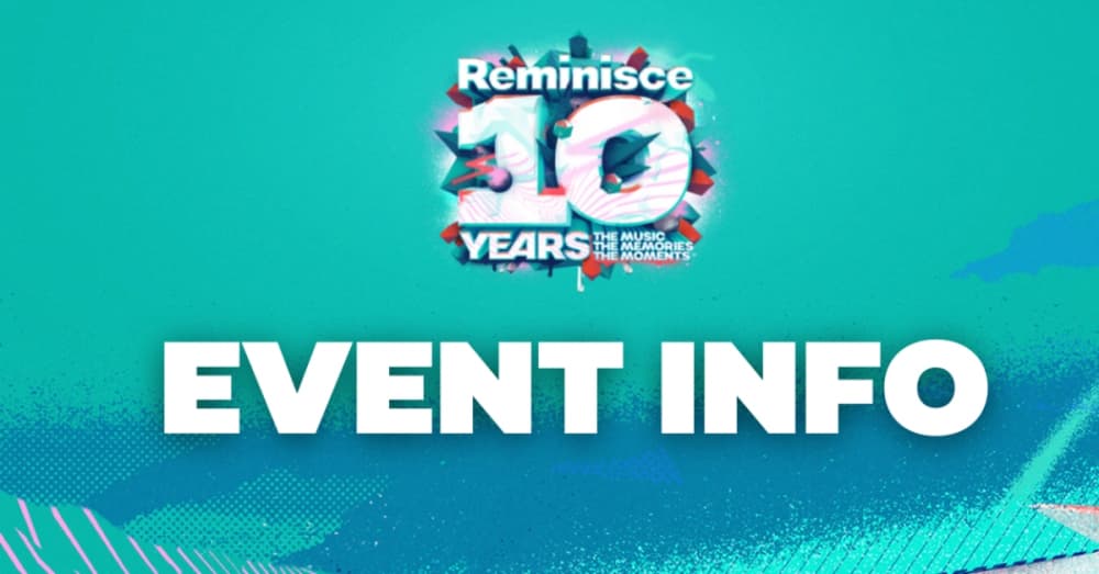 REMINISCE 10 YEARS FULL EVENT INFO